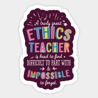 A truly Great Ethics Teacher Gift - Impossible to forget Sticker